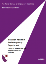 Inclusion health in the Emergency Department: Caring for patients who are homeless or socially excluded: (Best Practice Guideline)
